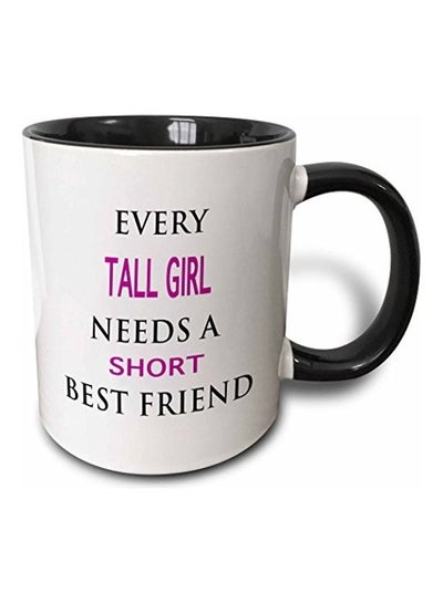 Every Tall Girl Needs a Short Best Friend Two Tone Mug Multicolour 11 ozounce